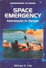 Space Emergency Astronauts in Danger