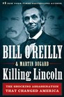 Killing Lincoln The Assassination that Changed America Forever