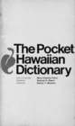 The Pocket Hawaiian Dictionary, With a Concise Hawaiian Grammar