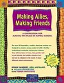 Making Allies Making Friends A Curriculum for Making the Peace in Middle School
