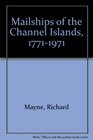 Mailships of the Channel Islands 17711971