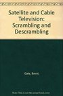 Satellite and Cable TV Scrambling and Descrambling