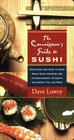 The Connoisseur's Guide to Sushi Everything You Need to Know About Sushi Varieties and Accompaniments Etiquette and Dining Tips and More