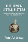 The Seven Little Sisters Who Live on the Round Ball That Floats in the Air Illustrated Edition