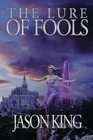 The Lure of Fools