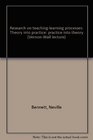 Research on teachinglearning processes Theory into practice practice into theory