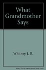 What Grandmother Says