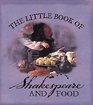 The Little Book of Shakespeare and Food