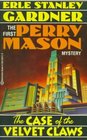The Case of the Velvet Claws (Perry Mason, Bk 1)