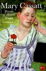 Mary Cassatt Painter of Modern Women