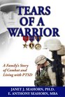 Tears of a Warrior: A Family\'s Story of Combat and Living with PTSD