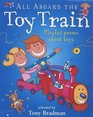 All Aboard the Toy Train Playful Poems About Toys