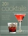 201 Cocktails: Elegant and Exotic Cocktails for the Discerning Drinker
