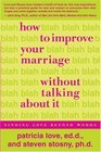 How to Improve Your Marriage Without Talking About It Finding Love Beyond Words