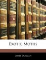 Exotic Moths