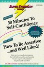 30 Minutes to SelfConfidence/How to Be Assertive