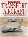 Transport Aircraft and Specialized Carriers