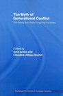The Myth of Generational Conflict The Family and State in Ageing Societies
