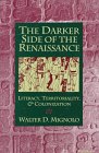 The Darker Side of the Renaissance  Literacy Territoriality and Colonization