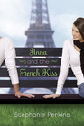 Anna and the French Kiss (French Kiss, Bk 1)