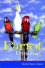 Parrot Training  A Guide to Taming and Gentling Your Avian Companion