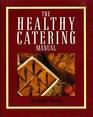 The Healthy Catering Manual