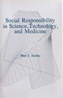 Social Responsibility in Science Technology and Medicine