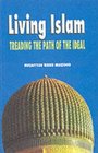 Living Islam Treading the Path of the Ideal