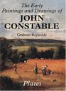The Early Paintings and Drawings of John Constable  Text and Plates