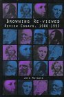 Browning ReViewed  Review Essays 19801995