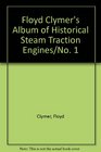 Floyd Clymer's Album of Historical Steam Traction Engines/No 1