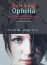 Surviving Ophelia Mothers Share Their Wisdom in Navigating the Tumultuous Teenage Years Library Edition