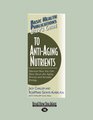 User's Guide to AntiAging Nutrients Discover How You Can Slow Down the Aging Process and Increase Energy