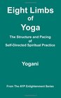 Eight Limbs of Yoga  The Structure  Pacing of SelfDirected Spiritual Practice