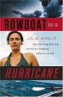 Rowboat in a Hurricane My Amazing Journey Across a Changing Atlantic Ocean