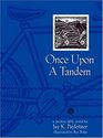 Once Upon a Tandem A Modern Fable Retold