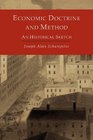 Economic Doctrine and Method An Historical Sketch