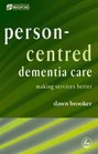 PersonCentred Dementia Care Making Services Better