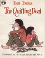 The Quitting Deal