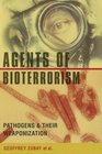 Agents of Bioterrorism Pathogens and Their Weaponization