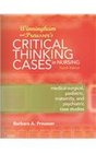 Winningham and Preusser's Critical Thinking Cases in Nursing  Text and EBook Package MedicalSurgical Pediatric Maternity and Psychiatric Case Studies