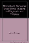 Normal and Abnormal Swallowing Imaging in Diagnosis and Therapy