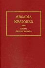 Arcadia Restored A ModernSpelling Edition of MS Egerton 1994 Folios 21223 in the British Library Stories Strategies and Outcomes
