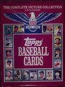 Topps Baseball Cards The Complete Picture Collection