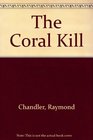 The Coral Kill