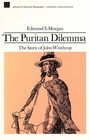 The Puritan Dilemma The Story of John Winthrop