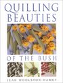 Quilling Beauties of the Bush