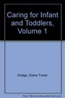 Caring for Infant and Toddlers Volume 1
