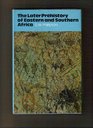 The Later Prehistory of Eastern and Southern Africa