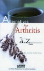 Alternatives for Arthritis An A to Z Guide